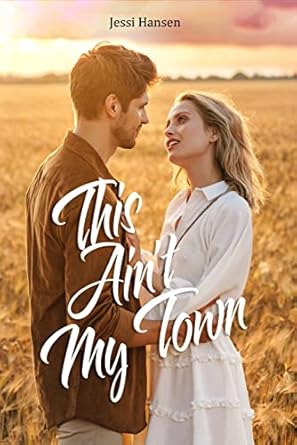 This Ain’t My Town (My Town #1) cover by Jessi Hansen